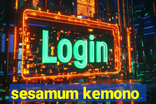 sesamum kemono